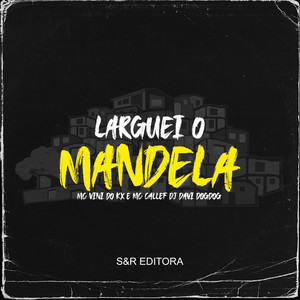 Larguei o Mandela (Explicit)