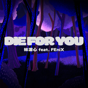 DIE FOR YOU feat. FEniX