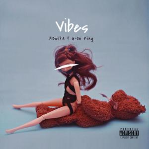 Vibes (feat. G-on King) [Explicit]