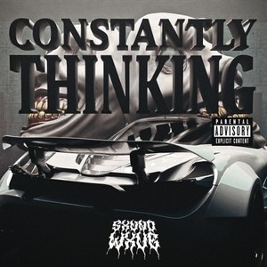 Constantly Thinking (Explicit)