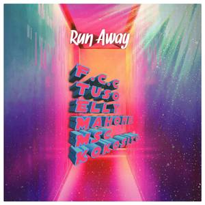 Run Away (with F.C.C, Tuso, Elly, Mahone & MSC)