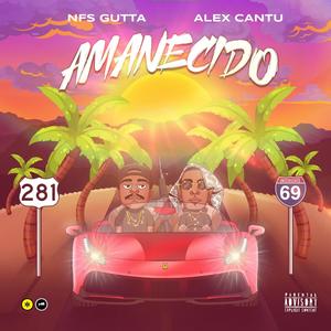 Amanecido(feat. alex cantu) (Explicit)