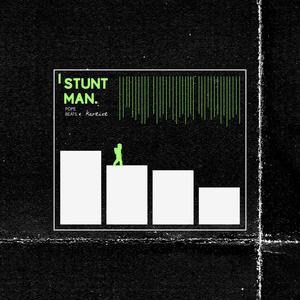 Stunt, Man (feat. Kartist) [Explicit]