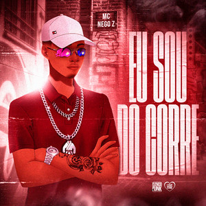 Eu Sou do Corre (Explicit)
