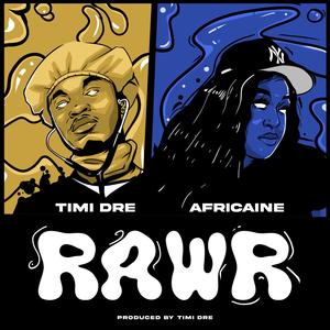 RAWR (feat. Africaine) (Explicit)