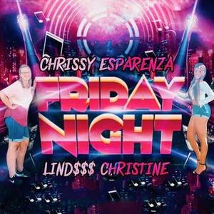 Friday Night (feat. LIND$$$ CHRISTINE) [Explicit]