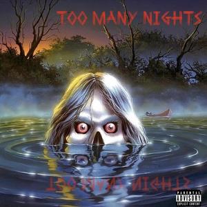 Too Many Nights (Explicit)