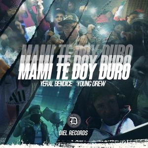 Mami Te Doy Duro (feat. El Yeral) (Explicit)