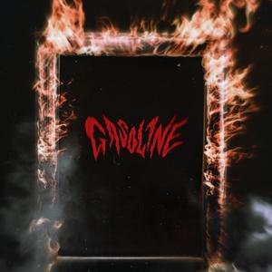 G A S O L I N E (feat. Da Nexus) [Explicit]