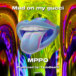 Mud on my gucci