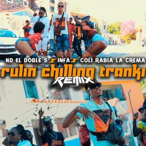 Rulin Chilling Tranki (Remix)