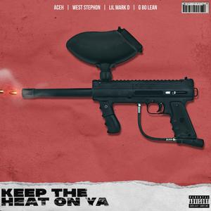 Keep the Heat on Ya (feat. Lil Mark D & G-Bo Lean) [Explicit]