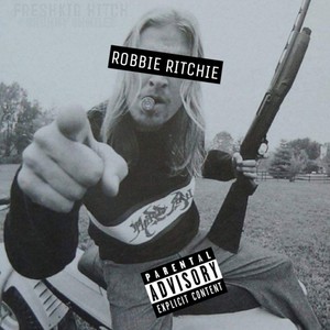 ROBBIE RITCHIE (feat. Shunny Shmilez) [Explicit]