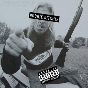 ROBBIE RITCHIE(feat. Shunny Shmilez) (Explicit)