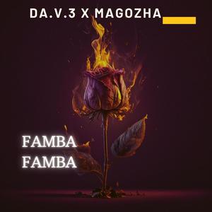 Famba Famba (feat. MAGOZHA) (Explicit)