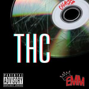 THC (feat. Chaser) [Explicit]