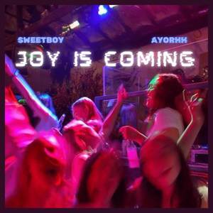 Joy is coming