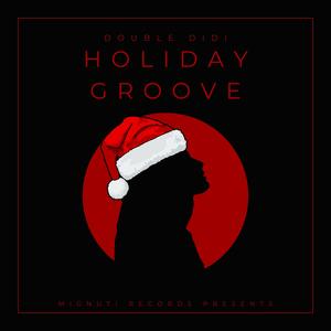 Holiday Groove (feat. Double Didi)