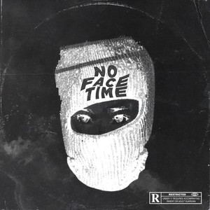 NO FACE TIME (Explicit)