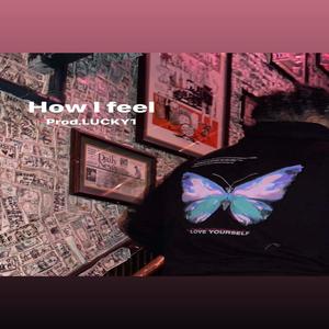 How I Feel (Explicit)
