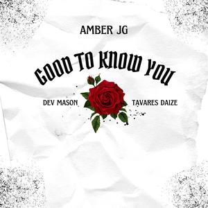 Good To Know You (feat. Tavares Daize & Dev Mason)