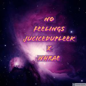 No Feelings (feat. Nhrae) [Explicit]
