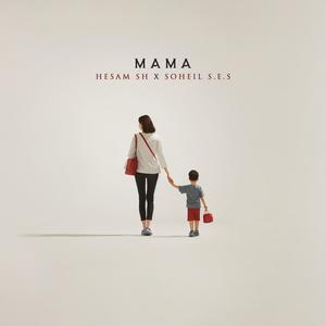 Mama (feat. Hesam SH)