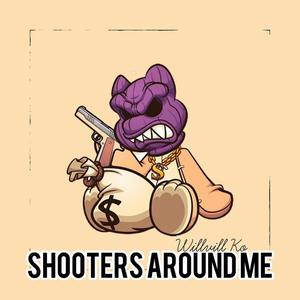 Shooters Around Me (Explicit)