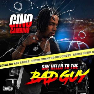 Say Hello To The Bad Guy (Explicit)