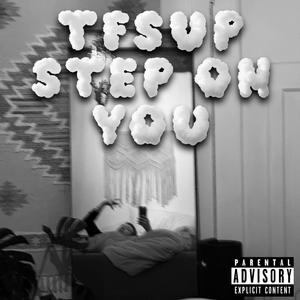 STEP ON YOU (Explicit)