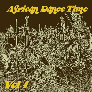 African Dance Time, Vol. 1 (Explicit)