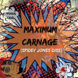 Maximum Carnage (Spidey Jones Diss) [Explicit]