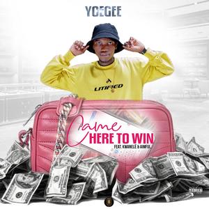 Came Here To Win (feat. KwanelE & Aimful) (Explicit)