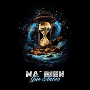 MA´ BIEN QUE ANTES