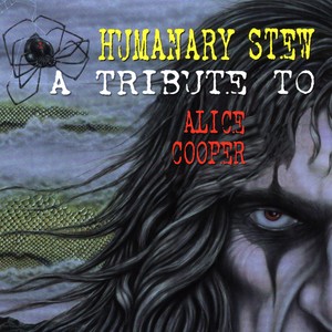 Humanary Stew: A Tribute To Alice Cooper