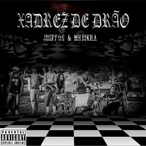 XADREZ DE DRÃO (Explicit)