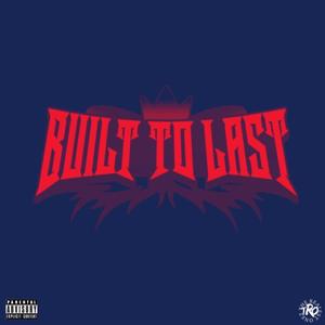 Built to last (Explicit)