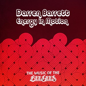 Energy in Motion: The Music of the Bee Gees