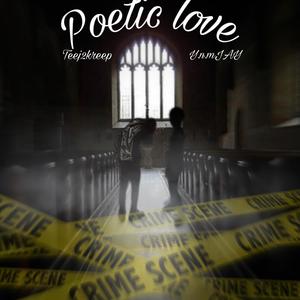 Poetic love (feat. Teej2kreep) (Explicit)