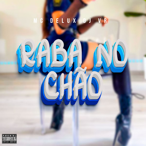 RABA NO CHÃO (Explicit)