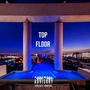 Top Floor (feat. Sun in Leo) [Explicit]