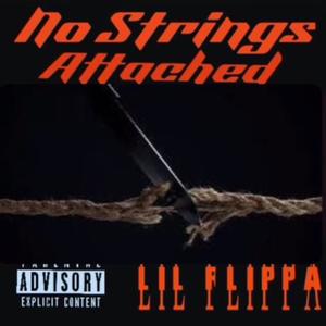 1LilFlippa-No Strings Attached (Explicit)