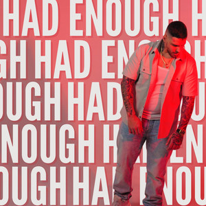 Had Enough (Explicit)