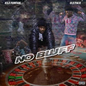 No Bluff (feat. Olo Pack) [Explicit]