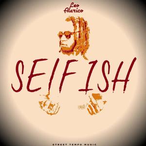 Selfish (Explicit)