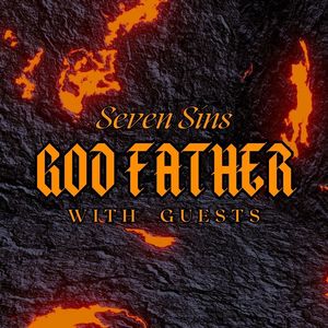 Seven Sinz: God Father with Guests (Explicit)