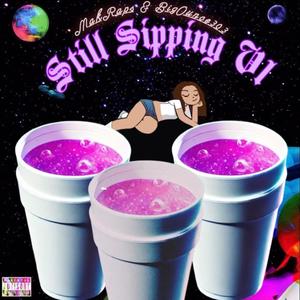 Still Sippin v1 (Explicit)