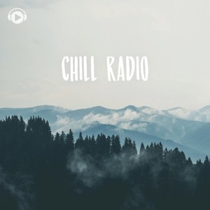 Chill Radio -ムード漂うChillしたい時にもってこいのリラックスミュージック-