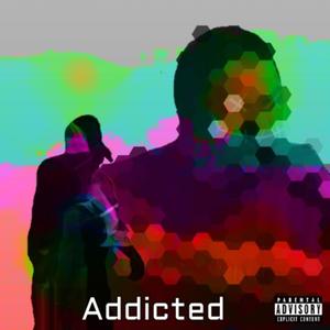 Addicted (Explicit)