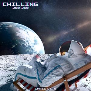 Chilling (feat. Jey Jey) (Explicit)
